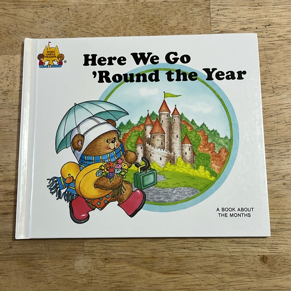 Magic Castle Readers Here We Go "Round the Year A Book About The Months